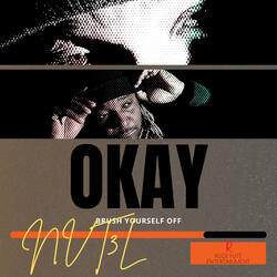Okay (Brush Yourself Off)
