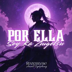 Por Ella, Soy Ka Zuigetsu