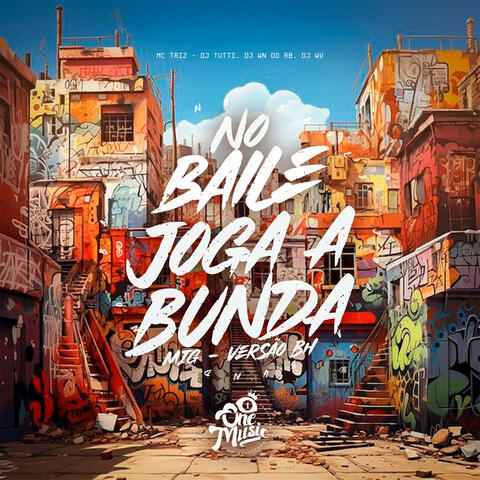 MTG - No Baile Joga a Bunda