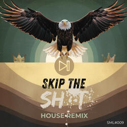 Skip The Shit
