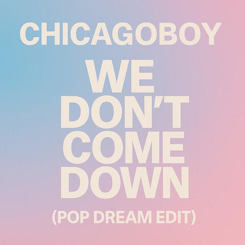 We Don’t Come Down