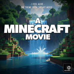 I Feel Alive (From "A Minecraft Movie")
