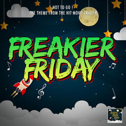 Hot To Go! (From "Freakier Friday Trailer")