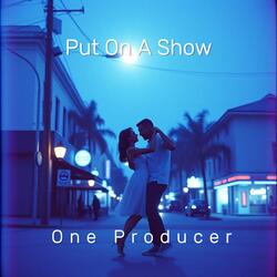 Put On a Show
