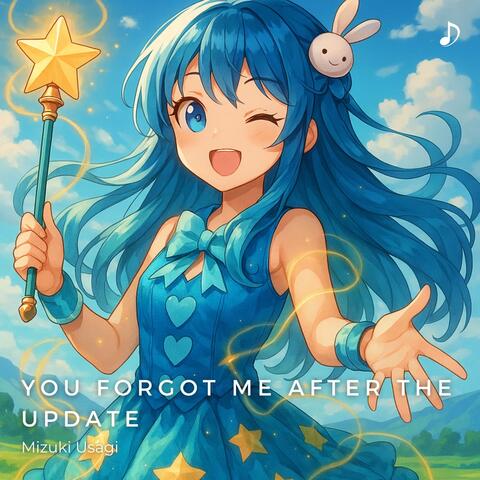 You Forgot Me After the Update