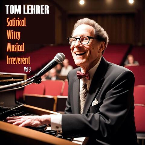 Satirical, Witty, Musical, Irreverent, Vol. 3