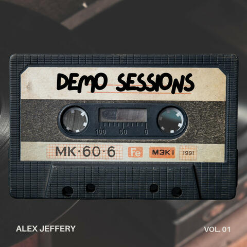 Alex Jeffery: Demo Sessions, Vol. 1