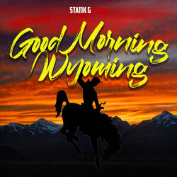 Good Morning, Wyoming