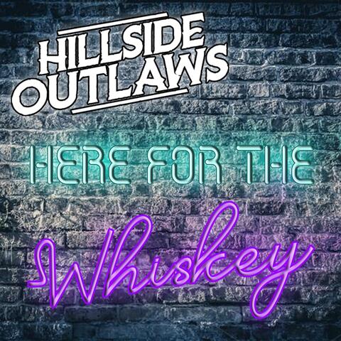 Here For The Whiskey