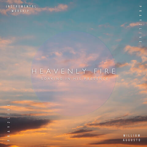 Heavenly Fire - Pray2Live