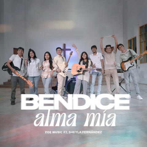 Bendice Alma Mía
