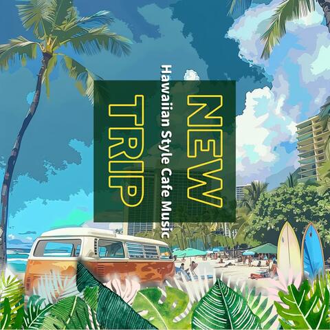 Hawaiian Style Cafe Music