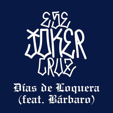 Días de Loquera