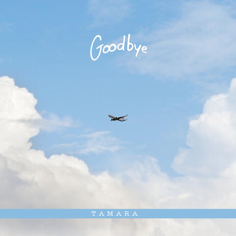 Goodbye