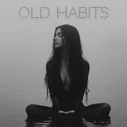 Old Habits