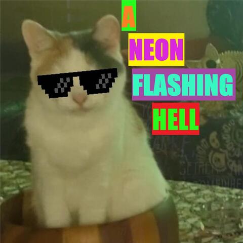 A Neon Flashing Hell