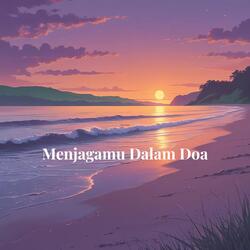 Menjagamu Dalam Doa