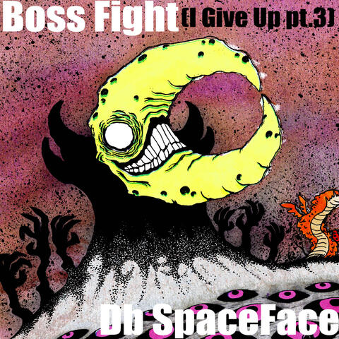 Boss Fight (I Give Up, Pt. 3)