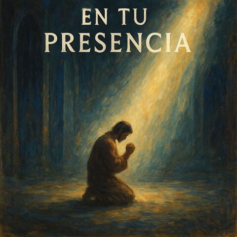 En Tu Presencia