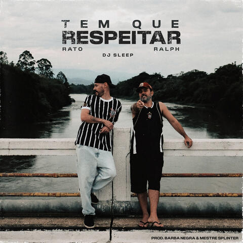 Tem Que Respeitar