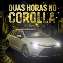 2 horas no Corolla