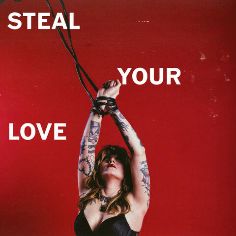 Steal Your Love