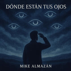 DONDE ESTAN TUS OJOS