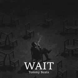 Wait