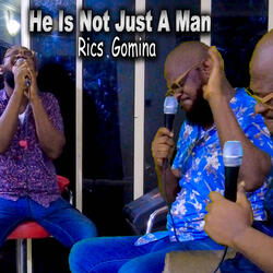 He Is Not Just A Man