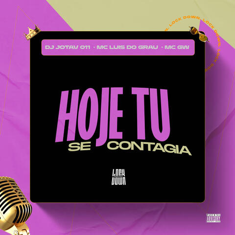 Hoje Tu Se Contagia