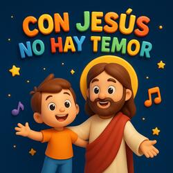 Con Jesús No Hay Temor