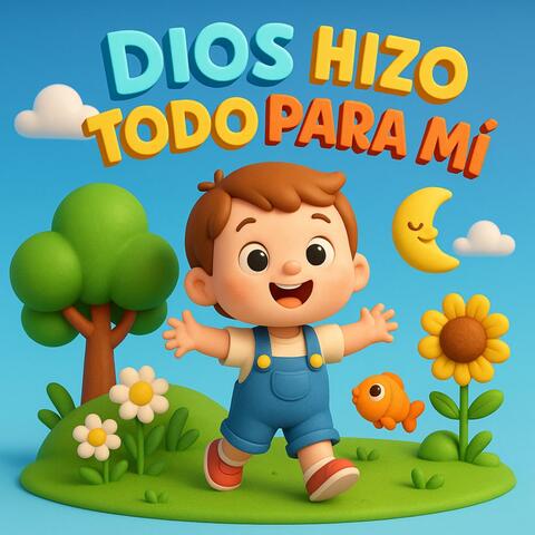 Dios Hizo Todo Para Mi