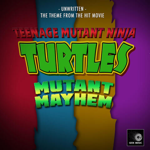 Unwritten (From "Teenage Mutant Ninja Turtles: Mutant Mayhem")