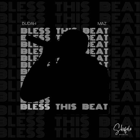 Bless This Beat