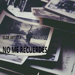 no me recuerdes