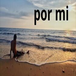 por mi