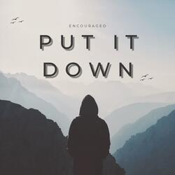 Put it Down