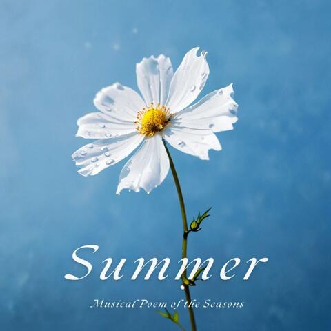 Musical Poem of the Seasons : Summer