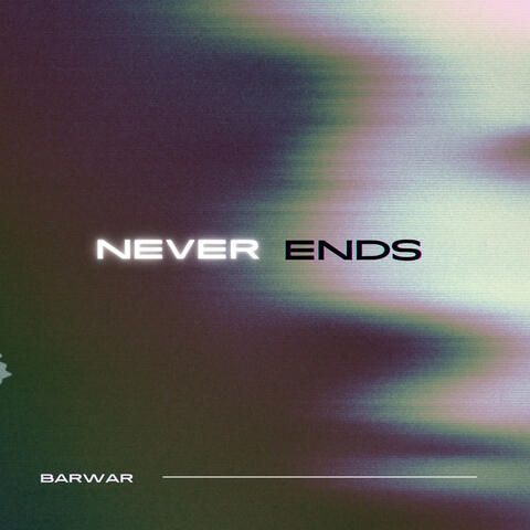 Never Ends