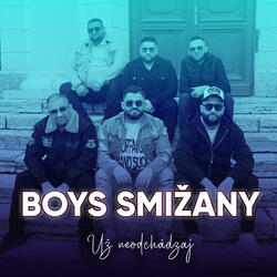 BOYS SMIŽANY - Už neodchádzaj