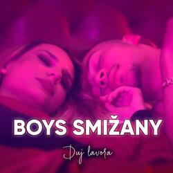BOYS SMIŽANY - Duj lavora