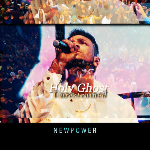 Holy Ghost Unrestrained