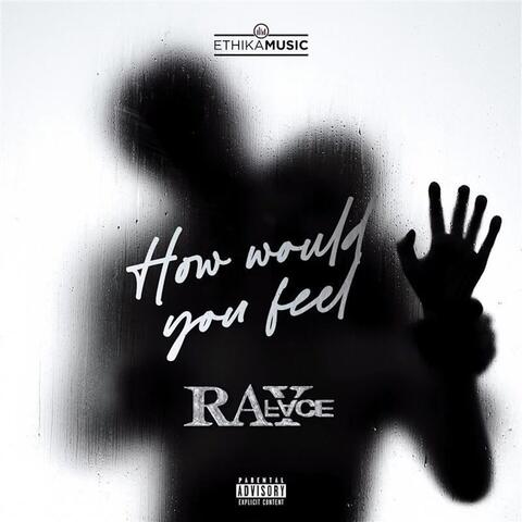 How would you feel