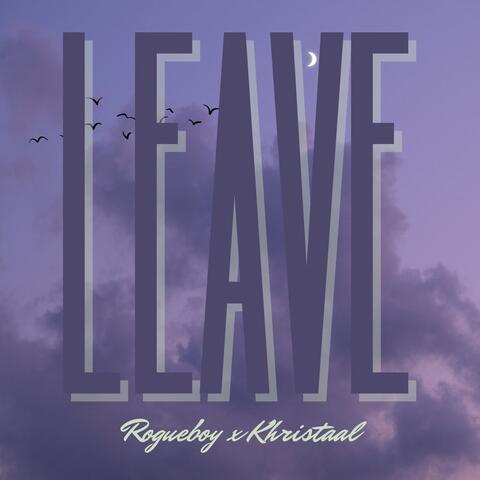 LEAVE