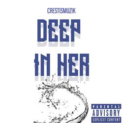 Deep in Her