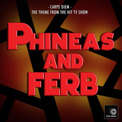 Carpe Diem (From "Phineas And Ferb")