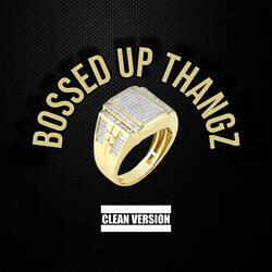 Bossed Up Thangz