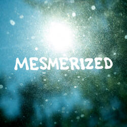 Mesmerized