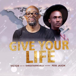 Give Your Life