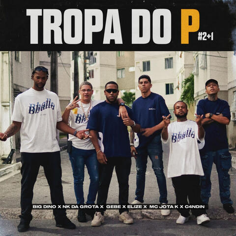 Tropa do P #2+1